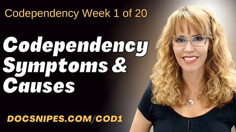 Codependency Self Help 1 Understanding Causes of Symptoms