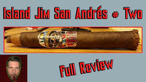 Island Jim San Andres # Two (Full Review) - Should I Smoke This