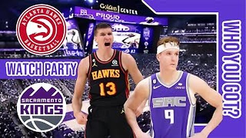 Atlanta Hawks vs Sacramento Kings | Play by Play/Live Watch Party Stream | NBA 2023 Season Game 43
