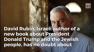 Exclusive – Author of New Book ‘Trump and the Jews’: He’s ‘Most Pro-Israel President Ever’