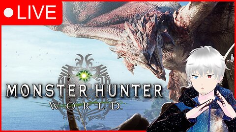 🔴[Monster Hunter World] Beginning a New Journey!