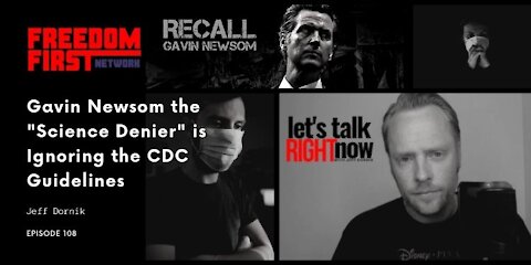 Gavin Newsom the "Science Denier" is Ignoring the CDC Guidelines
