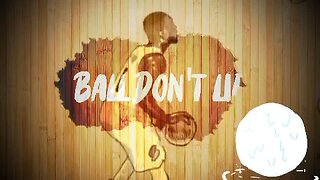 Ball Don’t Lie Intro