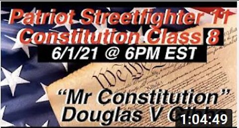 6.1.21 Patriot Streetfighter Constitution Class #8 w/ Mr. Constitution Douglas V Gibbs