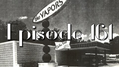 Ep. 161 - Buford Presley, Owney Madden, and the historic entertainment of the Vapors
