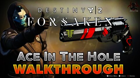 Destiny 2 Forsaken - Ace in the Hole Walkthrough (Cayde's Will Quest Final Step)