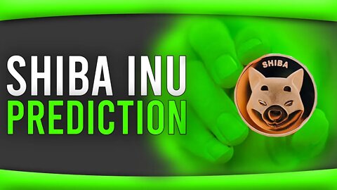 SHIBA INU COIN UPDATE & PREDICTIONS