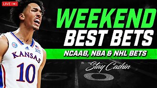 Weekend Best Bets | NCAAB, NBA & NHL Bets