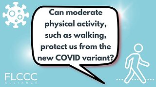 Can moderate physical activity, such as walking, protect us from the new COVID variant?