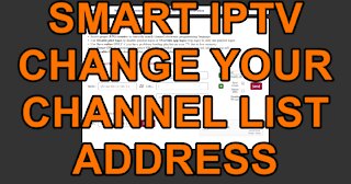 Smart IPTV How to Change your Channel list address