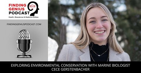 Exploring Environmental Conservation With Marine Biologist Cece Gerstenbacher