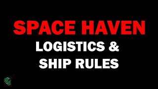 Logistics and Storage Rules: Space Haven Tutorials