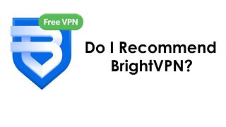 Do I Recommend BrightVPN (Free VPN Service)? (Xbox VPN Method)