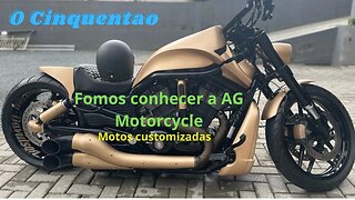 Fomos conhecer a AG Motorcycle