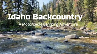 Motorcycle Camping - Idaho Backcountry Sept 2022