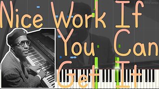 Thelonious Monk - Nice Work If You Can Get It (Harlem Stride Piano Synthesia)
