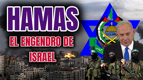 Hamás; El Engendro de Israel
