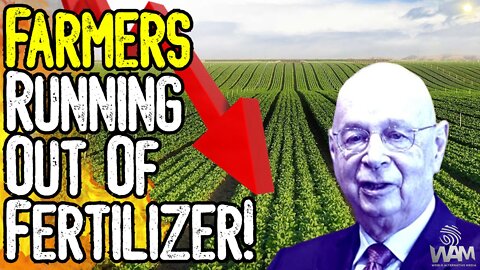 Farmers RUNNING OUT OF FERTILIZER! - Martial Law Planned! - PERFECT STORM For Great Reset!