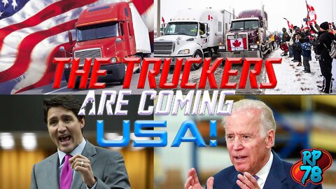 USA Trucker Convoy Coming - DHS Panics