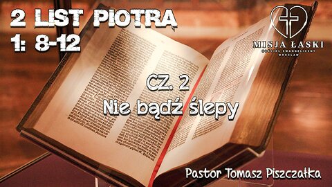 2 list Piotra 1:8-12 Nie bądź ślep