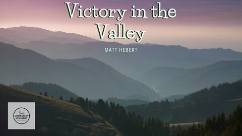Victory in the Valley