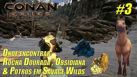 Onde Encontrar rocha dourada e montarias no mod Savage Wilds - Conan Exiles: Savage Wilds