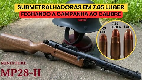 Sub-Metralhadoras em 7.65 Luger ( 7.65 Parabellum/.30 Luger)