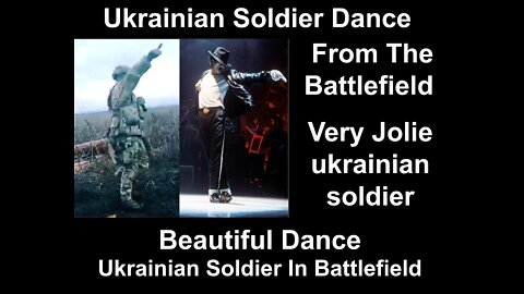 Ukrainian Soldier Dance In Battlefield