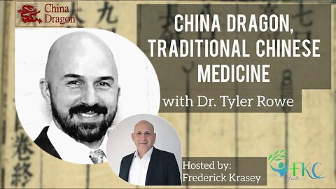China Dragon | Traditional Chinese Medicine with Dr. Tyler Rowe | FKC Health