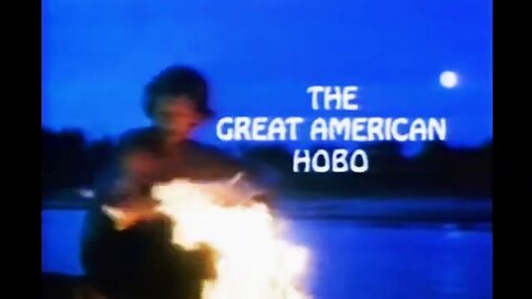 The Great American Hobo (1979) Fogcutter Productions 🚂🧔🚬🍺🪕