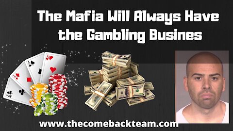 The Mafia Will Always Have The Gambling Business... Gene Borello - Bek Lover & The Come Back Team