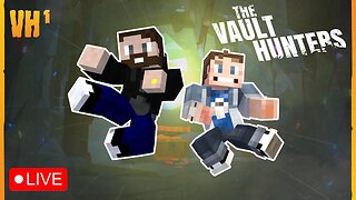 BEGINNING A VAULT HUNTERS WORLD Episode 1