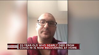 32-year-old who nearly died from COVID-19 is now recovering at home