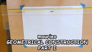 maurieo GEOMETRICAL CONSTRUCTION PART I