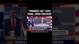 "Crooked Joe" Goes Viral, Dems Panicked