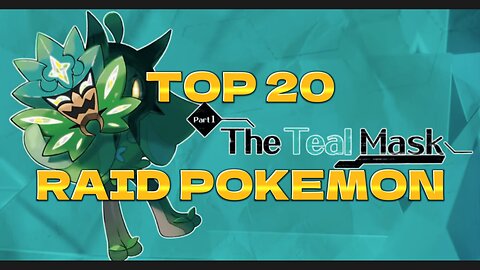 Top 20 Best Raid Pokemon In Pokemon Scarlet And Violet: The Teal Mask