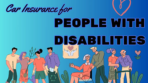 Navigating Car Insurance for People with Disabilities