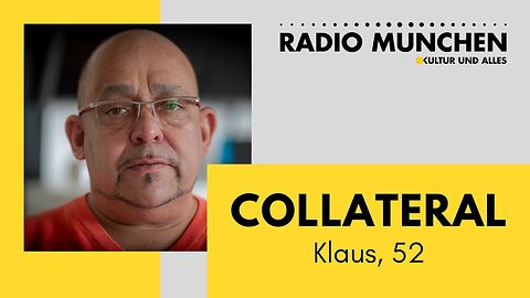 Collateral - Klaus, 52 Jahre@Radio München🙈🐑🐑🐑 COV ID1984