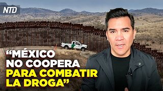 México no quiere cooperar en lucha contra cárteles, dice exagente ICE