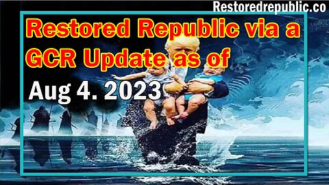 Restored Republic via a GCR Update as of August 4, 2023 - Judy Byington