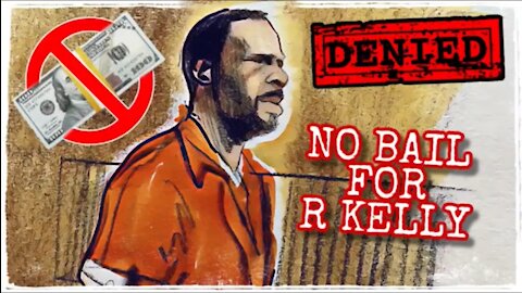 R Kelly Denied Bail