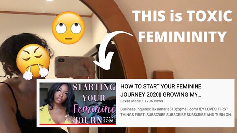 THIS IS TOXIC FEMININITY: “HOW TO START YOUR FEMININE JOURNEY 2020” by Lexsa Marie