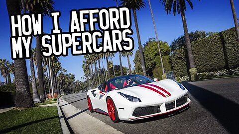 How I afford my supercars