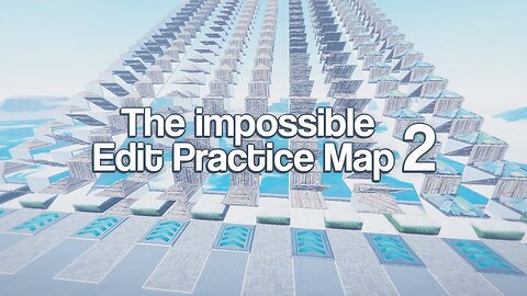 The IMPOSSIBLE Edit Practice Map 2 (by Brux)