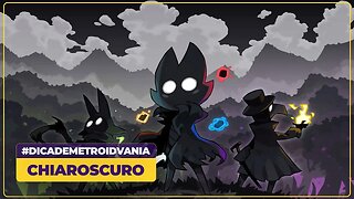 Curte metroidvania? Conheça Chiaroscuro. #dicademetroidvania