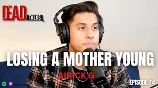 Losing a mother young | DEAD Talks Podcast 74