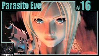 Parasite Eve Playthrough | Part 16