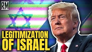 Donald Trump & Legitimization of Israel