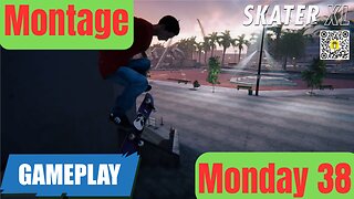 38 Montage Monday | Skater XL | 4K Gameplay