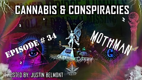 Mothman | Silver Bridge Collapse | Point Pleasant | Cannabis & Conspiracies Ep.34